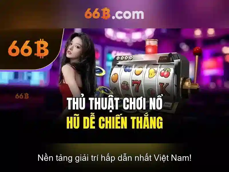 66b - Casino trực tuyến đỉnh cao